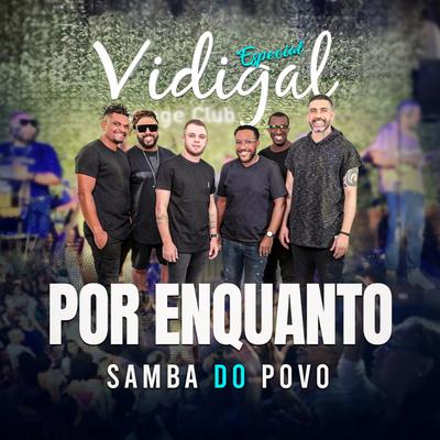 Por Enquanto (Ao Vivo) By Samba do Povo's cover