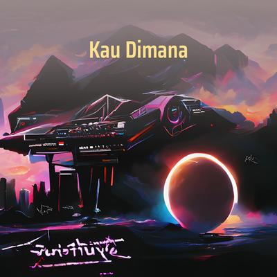 Kau Dimana's cover