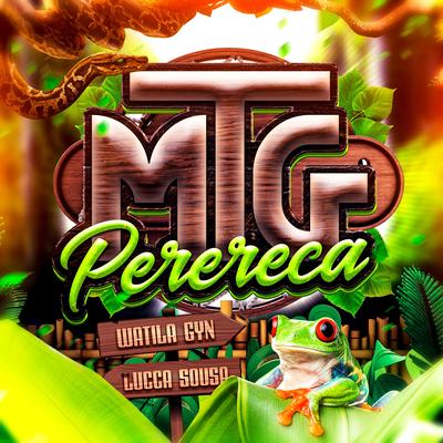 MTG Perereca By DJ LUCCA SOUSA, WATILA GYN's cover