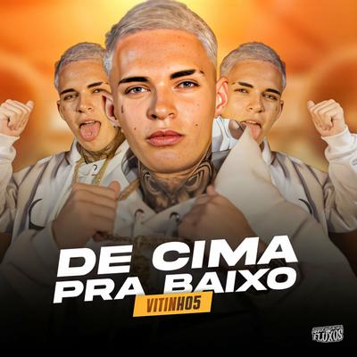 De Cima pra Baixo By DJ VITINHO5's cover