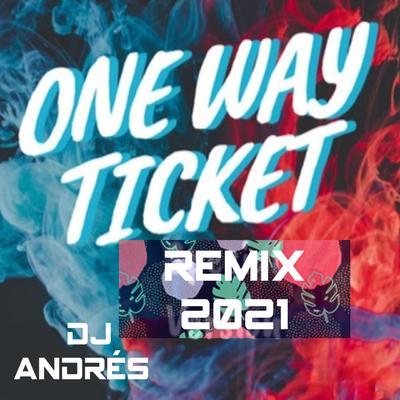 One Way Ticket (Remix 2021)'s cover