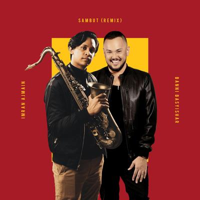 Sambut (Imran Ajmain Remix)'s cover