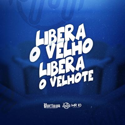 LIBERA O VELHO, LIBERA O VELHOTE's cover