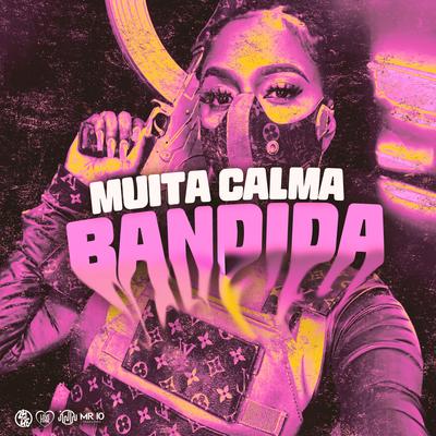 Muita Calma Bandida's cover