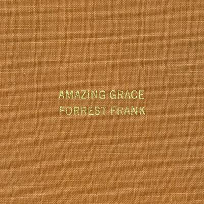 Amazing Grace By Forrest Frank's cover