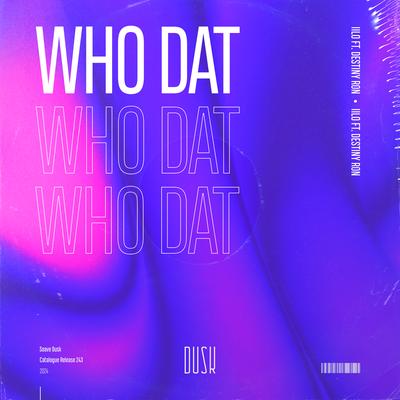 Who Dat (feat. destiny ron) By IILO, destiny ron's cover