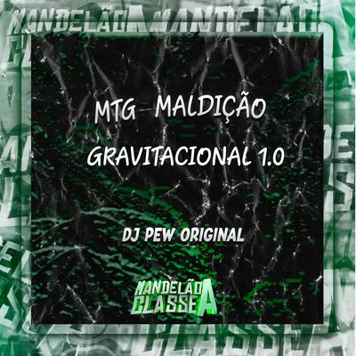 Mtg Maldição Gravitacional 1.0 By DJ Pew Original's cover