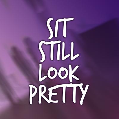 Sit Still Look Pretty's cover