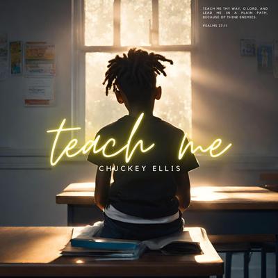 Teach Me By Chuckey Ellis's cover