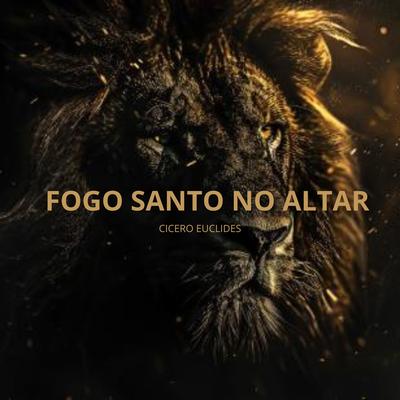 Fogo Santo no Altar's cover