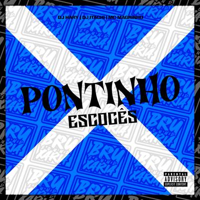 Pontinho Escocês (feat. Mc Magrinho) (feat. Mc Magrinho) By DJ HARY, DJ Itachi, Mc Magrinho's cover