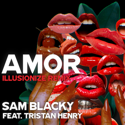 Amor (feat. Tristan Henry) (Illusionize Remix) By Sam Blacky, Tristan Henry's cover