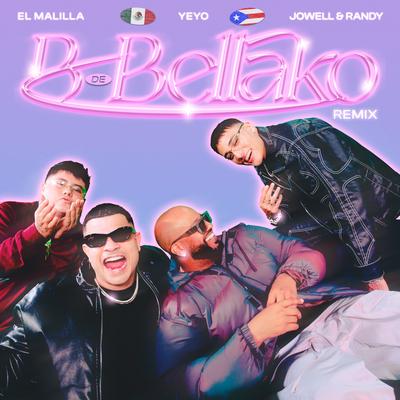 B de Bellako (Remix) By El Malilla, Yeyo, Jowell & Randy, Dj Rockwel Mx's cover