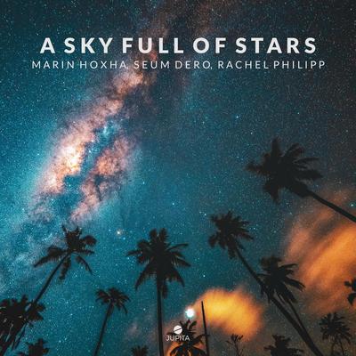 A Sky Full of Stars By Seum Dero, Marin Hoxha, Rachel Philipp's cover