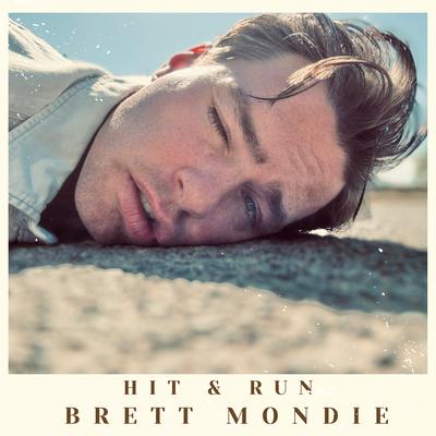 Hit & Run By Brett Mondie's cover