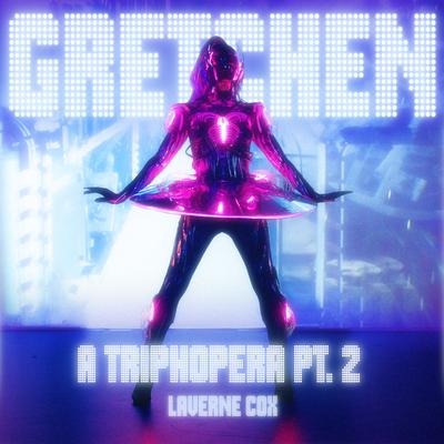 Gretchen: A TripHopera, Pt. 2 By Laverne Cox's cover