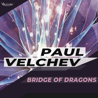 Bridge of Dragons By Paul Velchev's cover