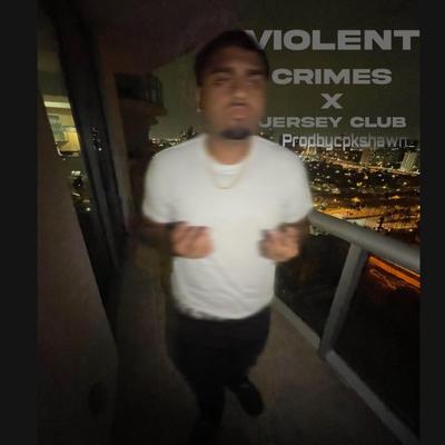 Violent Crimes x jerseyclub's cover