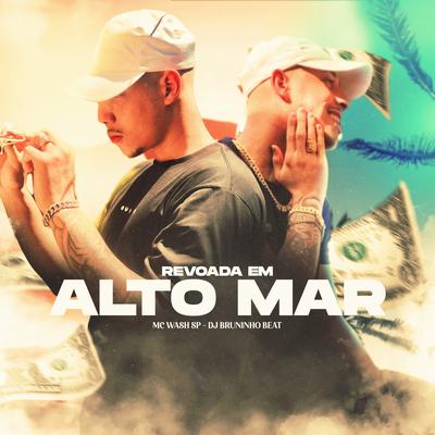 Revoada Em Alto Mar By MC Wash SP, DJ Bruninho Beat's cover
