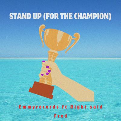 Stand Up (For The Champion)'s cover