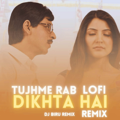 Tujhme Rab Dikhta Hai (Lofi Remix)'s cover