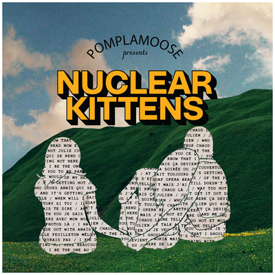 Nuclear Kittens (ça devient chaud) By Pomplamoose's cover