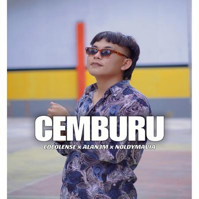 Cemburu By Coco Lense, Alan 3M, NOLDY MAVIA's cover