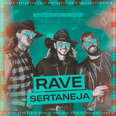Rave Sertaneja By João Dalzoto, US Agroboy's cover