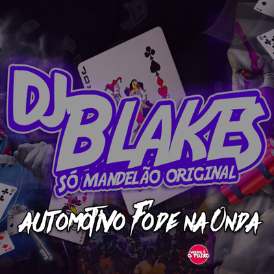 Automotivo Fode na Onda By DJ Blakes's cover