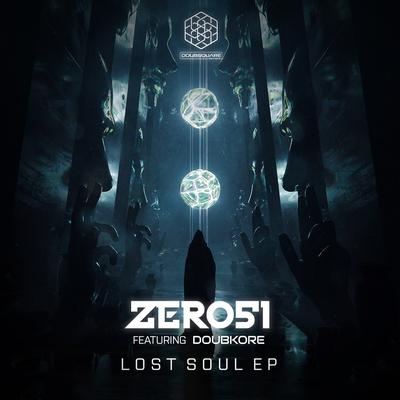 Lost Soul (Original Mix) By Zero51, DoubKore's cover
