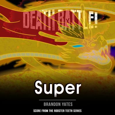 Death Battle: Super (From "the Rooster Teeth Series) By Brandon Yates's cover