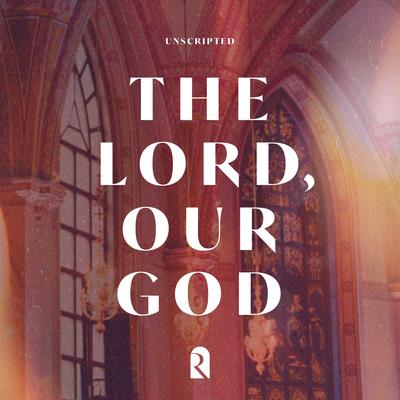 The Lord, Our God (feat. Junior Garr & Nathan Jess) [Live] By REVERE, Alfred Nygren, Mark Alan Schoolmeesters, Junior Garr, Nathan Jess's cover