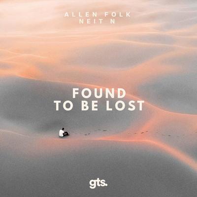 Found to Be Lost By Allen Folk, Neit N.'s cover