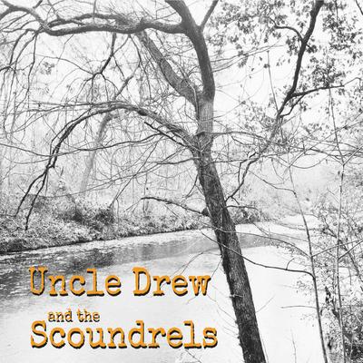 Feels Good By Uncle Drew and the Scoundrels's cover