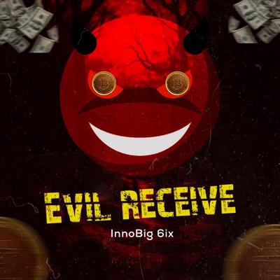 Evil Receive By InnoBig 6ix, Tega boi dc's cover