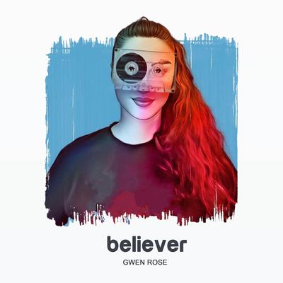 Believer By Gwen Rose's cover