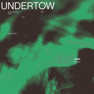 Undertow By Flight School, XIRA's cover