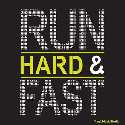 Run Hard & Fast By MagicMusicStudio's cover