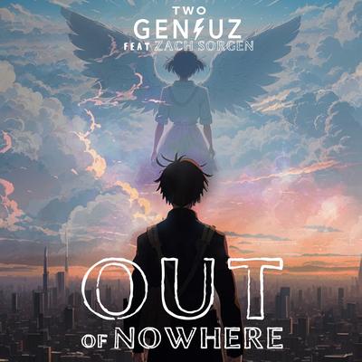 Out Of Nowhere By Two Geniuz, Zach Sorgen's cover