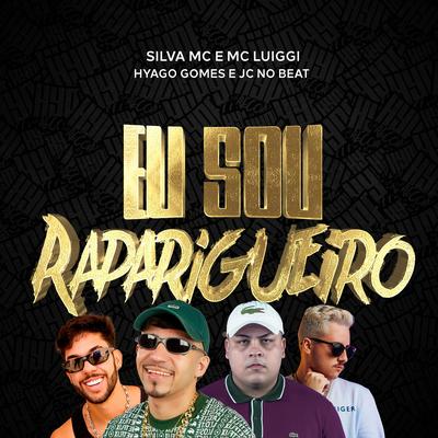 Eu Sou Raparigueiro By Silva Mc, MC Luiggi, Hyago Gomes, JC NO BEAT's cover