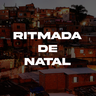 Ritmada de Natal By DJ Vinny ZL, MC Lobão, Mc MH Do 13's cover