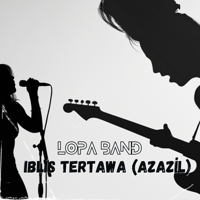 Iblis Tertawa (Azazil) By Lopa Band's cover