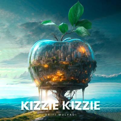 Kizzie Kizzie By Grifi Mulyadi's cover