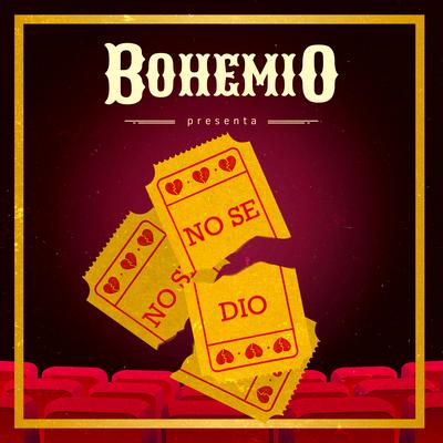 No Se Dio By Bohemio's cover