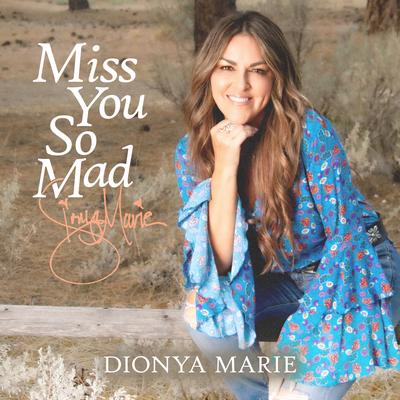 Miss You So Mad By Dionya Marie's cover