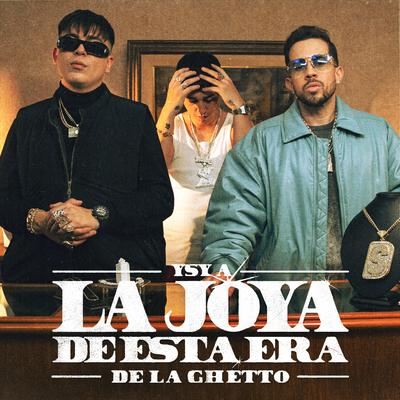 LA JOYA DE ESTA ERA By YSY A, De La Ghetto, Koki LS's cover