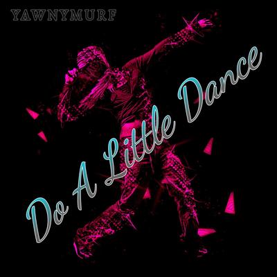 Do A Little Dance's cover
