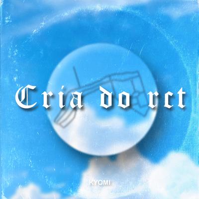 Cria do Rct By Kyomi, JF66's cover