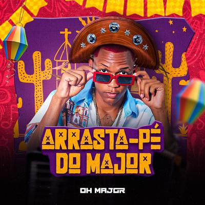Arrasta Pé do Major By OH MAJOR's cover