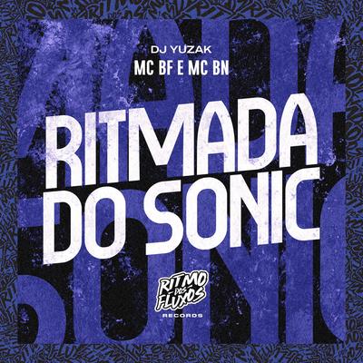 Ritmada do Sonic By MC BF, MC BN, DJ YUZAK's cover